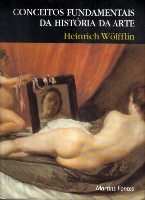 Conceitos Fundamentais da História da Arte - Heinrich Wölfflin
